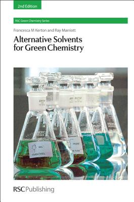 Alternative Solvents for Green Chemistry (Green Chemistry Series, Volume 20)