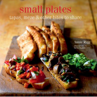 Image for Small Plates: Tapas, meze & other bites to share