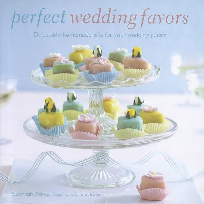 Perfect Wedding Favors: Delectable homemade gifts for your wedding guests