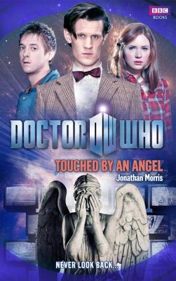 Doctor Who: Touched by an Angel, Morris, Jonathan Doctor Who: Touched by an Angel, Morris, Jonathan