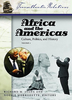 Africa and the Americas [3 volumes]: Culture, Politics, and History [3 volumes] (Transatlantic Relations)