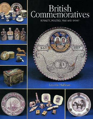 Image for BRITISH COMMEMORATIVES: ROYALTY, POLITICS, WAR AND SPORT BRITISH COMMEMORATIVES: ROYALTY, POLITICS, WAR AND SPORT