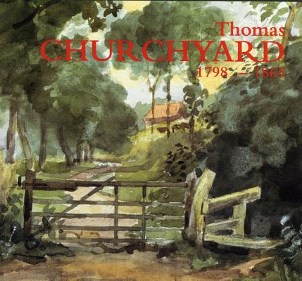 Thomas Churchyard, 1798-1865 (Word Tracks Studio) Reiss, Stephen