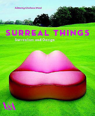 Surreal Things. Surrealism and Design