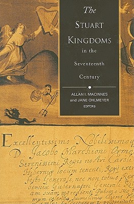 The Stuart Kingdoms in the Seventeenth Century