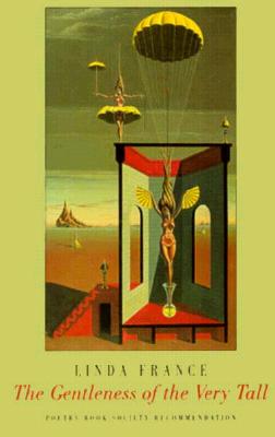 The Gentleness of the Very Tall [Paperback] France, Linda