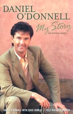 Daniel O'Donnell: My Story