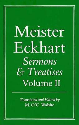 MEISTER ECKHART: SERMONS & TREATISES VOLUME II