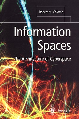 Image for Information Spaces: The Architecture of Cyberspace Information Spaces: The Architecture of Cyberspace