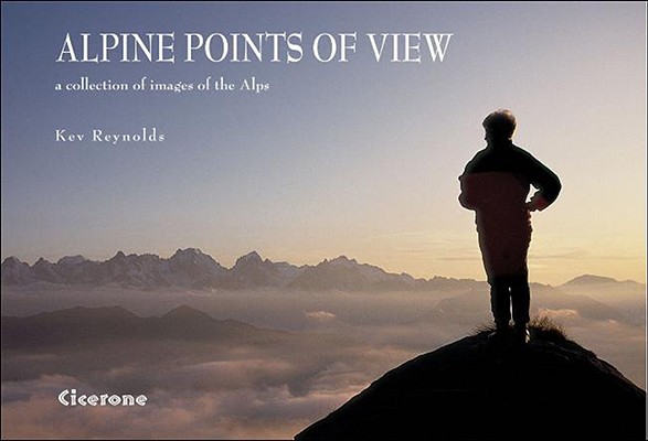 Alpine Points of View (Cicerone Photographic S)