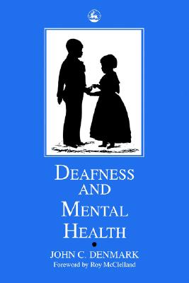 Image for Deafness and Mental Health Deafness and Mental Health
