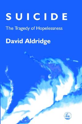 Image for Suicide: The Tragedy of Hopelessness