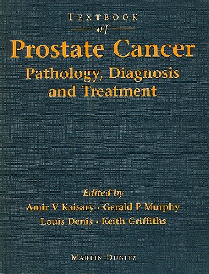 Textbook of Prostate Cancer: Pathology, Diagnosis and Treatment