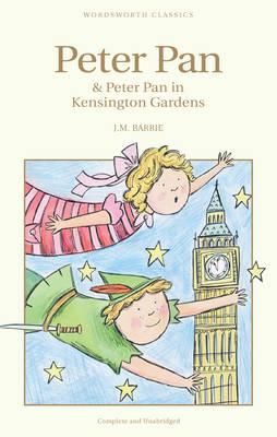 Peter Pan (In Kensington Gardens ) (Wordsworth Children's Classics)