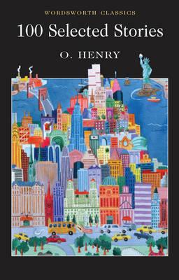 100 Selected Stories (Wordsworth Classics)
