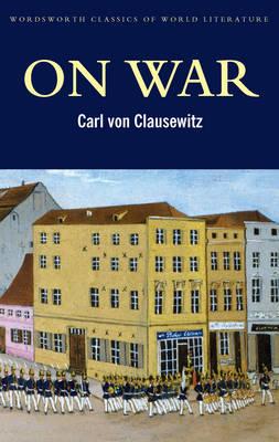 ON WAR (Wordsworth Classics)