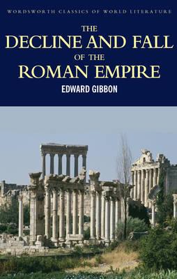 Image for Decline & Fall of the Roman Empire (Wordsworth Classics of World Literature)