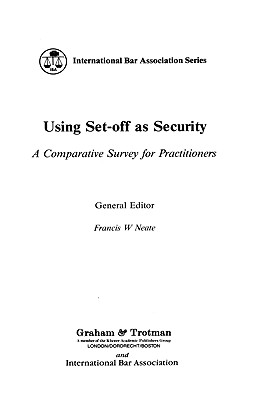 Using Set-Off As Security:A Comparative Survey for Practitioners (International Bar Association)