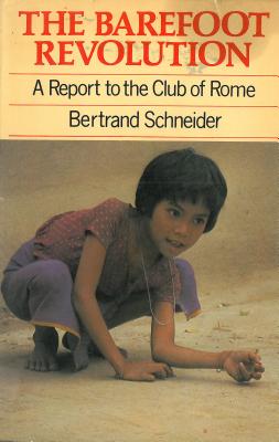Barefoot Revolution: A report to the Club of Rome