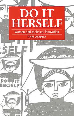 Do It Herself: Women and technical innovation
