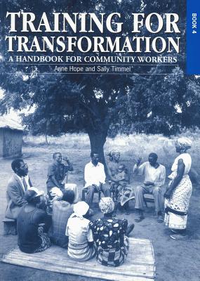 Training for Transformation: A Handbook for Community Workers, Vol. 4
