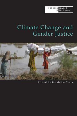 Climate Change and Gender Justice (Working in Gender & Development)