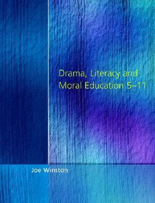 Drama Literacy Moral Educ 5-11