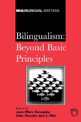 Bilingualism: Beyond Basic Principles (Multilingual Matters, 123)