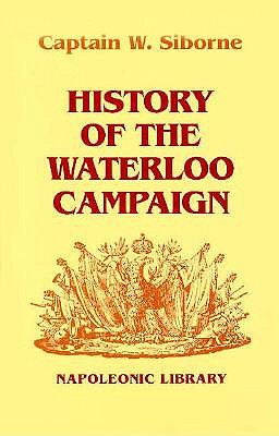 History of the Waterloo Campaign (Napoleonic Library)