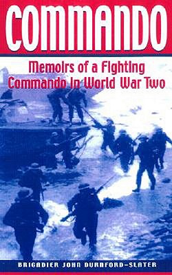 Commando: Memoirs of a Fighting Commando in World War Two.