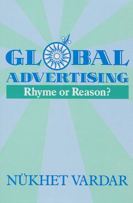 Global Advertising: Rhyme or Reason