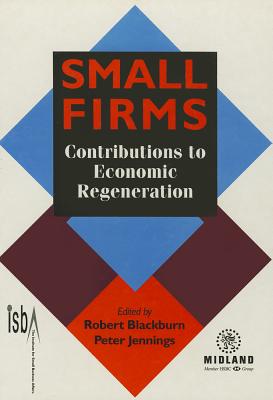 Small Firms: Contributions to Economic Regeneration
