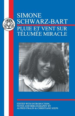 Schwarz-Bart: Pluie et Vent sur Telum e Miracle (French Texts)