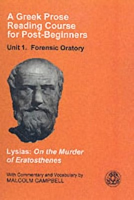 Image for A Greek Prose Course: Unit 1: Forensic Oratory (Greek Prose Reading Course for Post-Beginners. Unit 1, Foren)