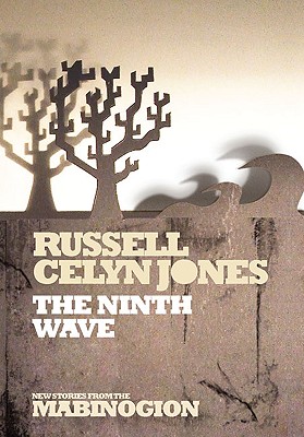 The Ninth Wave (New Stories from the Mabinogion)