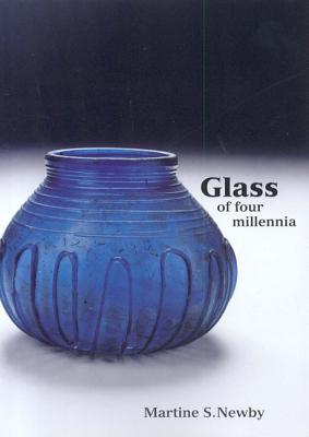 Glass of Four Millennia (Ashmolean Handbooks S.) [Paperback] Newby, Martine