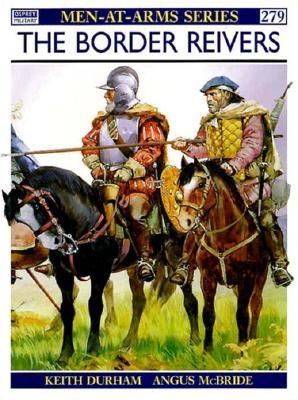 Border Reivers. Osprey Man at Arms Series. #279.