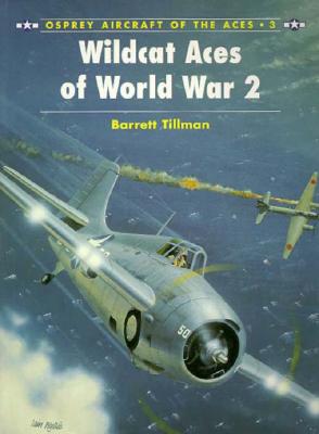 Wildcat Aces of World War 2 (Osprey Aircraft of the Aces 3)