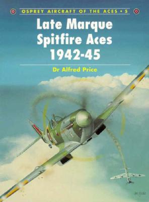Image for Late Marque Spitfire Aces 1942-45