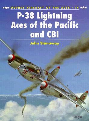 P-38 Lightning Aces of the Pacific and CBI. Osprey Aircraft of the Aces #14.