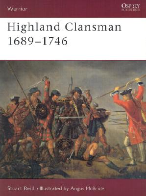 Highland Clansman 1689-46. Osprey Warrior Series. #21.