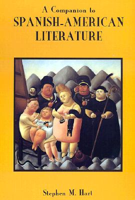 A Companion to Spanish-American Literature (Monografas A)