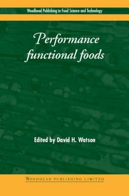 Performance Functional Foods (Woodhead Publishing Series in Food Science, Technology and Nutrition)
