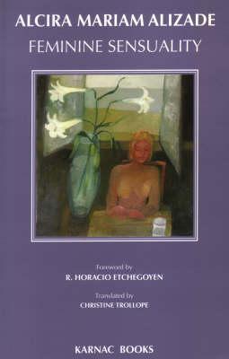 Feminine Sensuality (Psychoanalysis and Women Series)