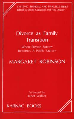 Divorce as Family Transition (The Systemic Thinking and Practice Series)