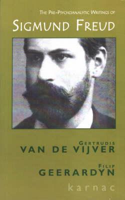 The Pre-Psychoanalytic Writings of Sigmund Freud