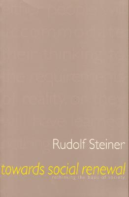 Towards Social Renewal: Rethinking the Basis of Society