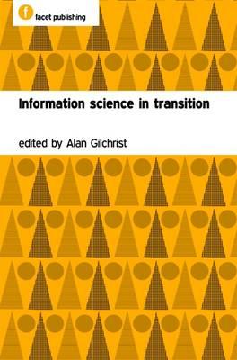 Information Science in Transition (Facet Publications (All Titles as Published))