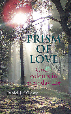 Prism of Love: God's Colours in Everyday Life