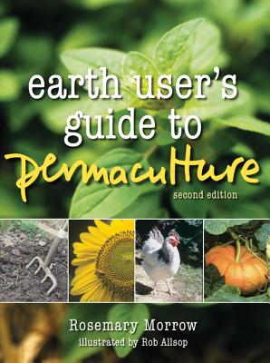 Earth User's Guide to Permaculture, 2nd Edition (Revised Second)